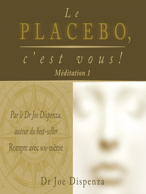 cover image of Le placebo, c'est vous--méditation 1